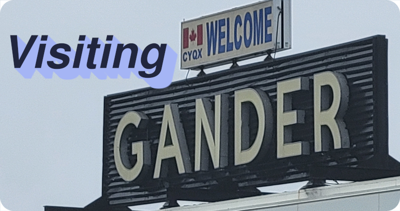 About PCT's visit to Gander