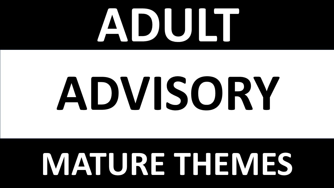 Advisory-Mature Themes